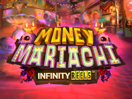 Money Mariachi Infinity Reels Demo